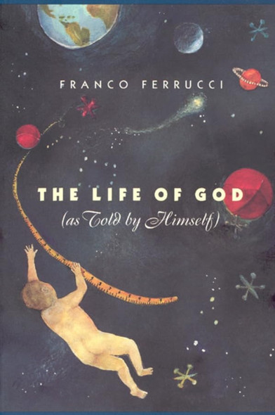 The Life of God: As Told by Himself