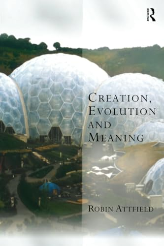 Creation, Evolution and Meaning (Transcending Boundaries in Philosophy & Theology) (Transcending Boundaries in Philosophy and Theology)