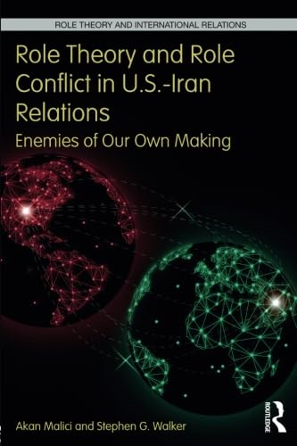 Role Theory and Role Conflict in U.S.-Iran Relations