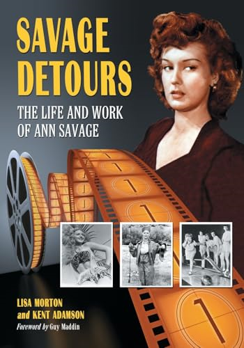 Savage Detours: The Life and Work of Ann Savage