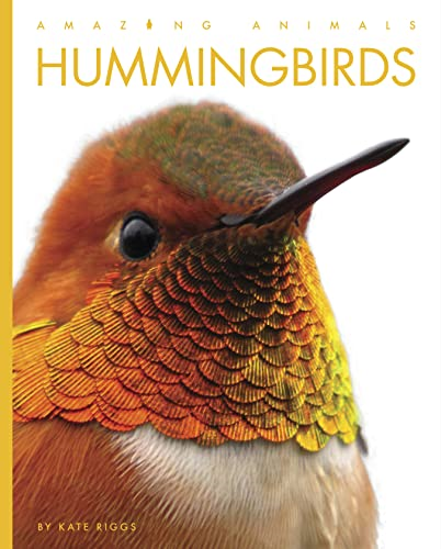 Hummingbirds (Amazing Animals)