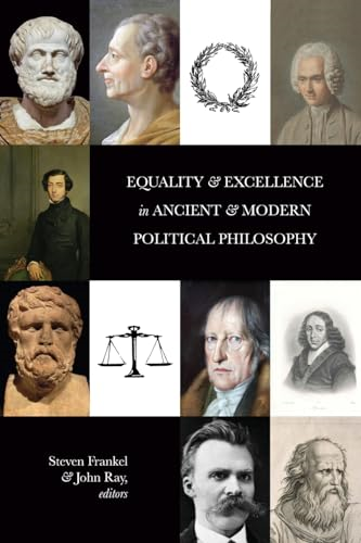 Equality and Excellence in  Ancient and Modern  Political Philosophy