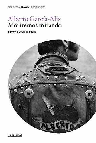 Moriremos Mirando.: Textos completos.