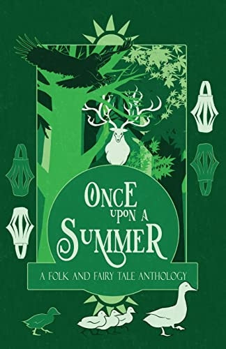 Once Upon a Summer: A Folk and Fairy Tale Anthology (Once Upon a Season)