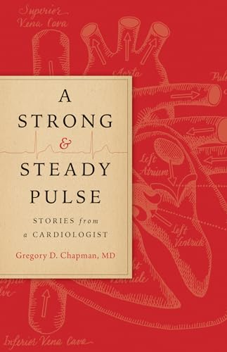 A Strong and Steady Pulse: Stories from a Cardiologist