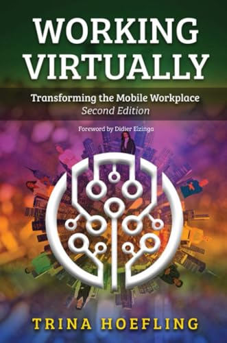 Working Virtually: Transforming the Mobile Workplace