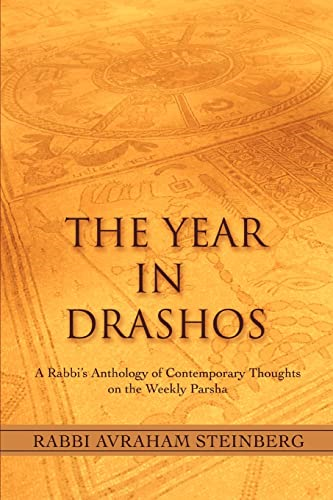 The Year in Drashos: A Rabbis Anthology of Contemporary Thoughts on the Weekly Parsha