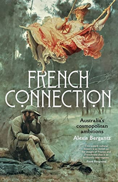 French Connection : Australia's Cosmopolitan Ambitions