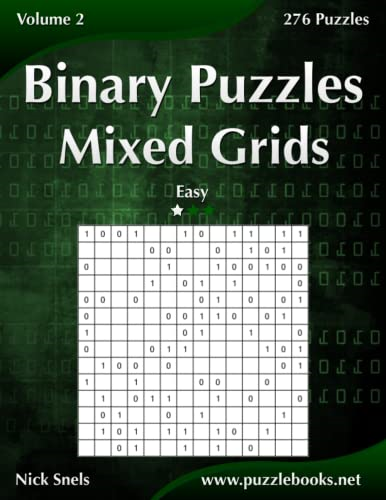 Binary Puzzles Mixed Grids - Easy - Volume 2 - 276 Puzzles (Binary Puzzles)
