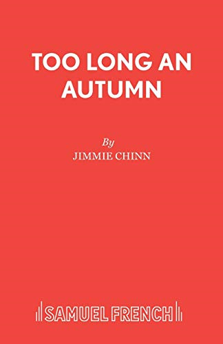 Too Long an Autumn (Acting Edition S.)