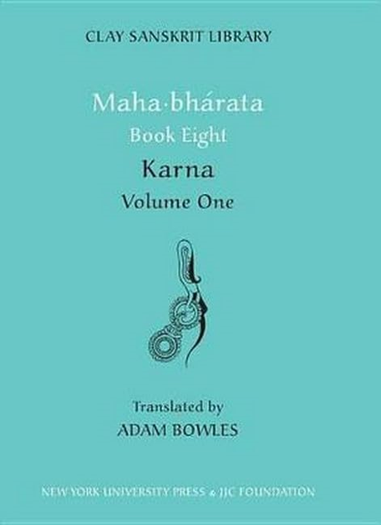 Maha-bharata: Karna Bk. 8, v. 1 (Clay Sanskrit Library)