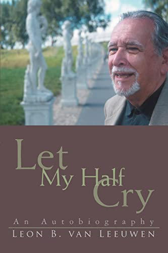 Let My Half Cry: An Autobiography