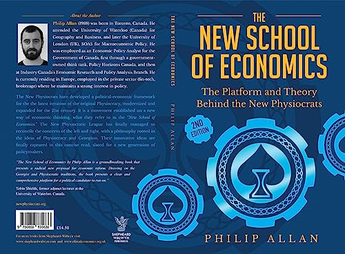 The New School of Economics: The Platform and Theory Behind the New Physiocrats