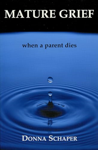 Mature Grief: When a Parent Dies