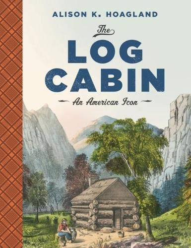 Log Cabin: An American Icon
