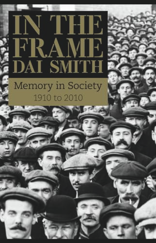 In the Frame: Wales 1910-2010. by Dai Smith