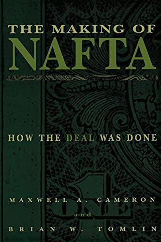 The Making of NAFTA: How the Deal Was Done