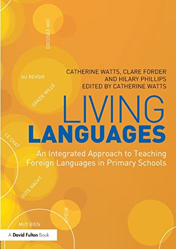 Living Languages: An Integrated Approach to Teaching Foreign Languages in Primary Schools