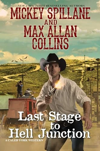 Last Stage to Hell Junction (A Caleb York Western)