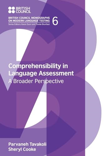 Comprehensibility in Language Assessment: A Broader Perspective (British Council Monographs on Modern Language Testing)