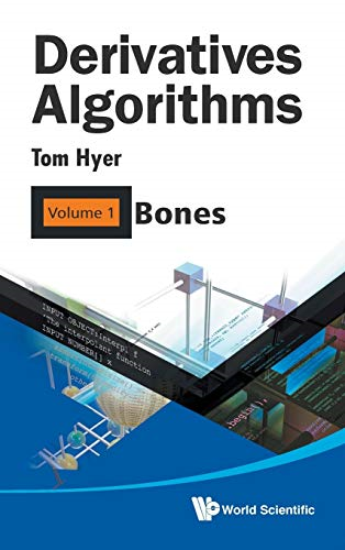 Derivatives Algorithms: Volume 1: Bones