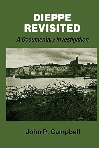Dieppe Revisited: A Documentary Investigation (Studies in Intelligence)
