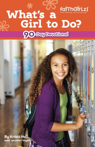 What's a Girl to Do?: Finding Faith in Everyday Life (Faithgirlz!?)