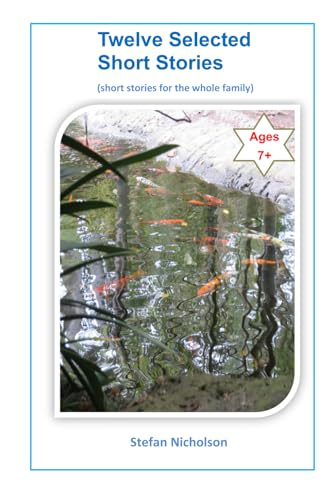 Twelve Selected Short Stories: stories for the family