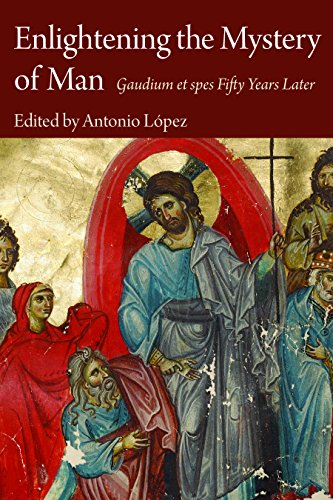 Enlightening the Mystery of Man: Gaudium Et Spes Fifty Years Later