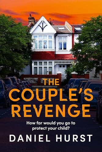 The Couple's Revenge: A totally nail-biting psychological thriller with a jaw-dropping twist