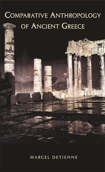 Comparative Anthropology of Ancient Greece (Hellenic Studies)