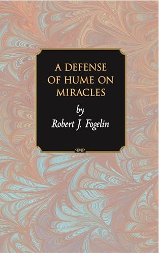A Defense of Hume on Miracles (Princeton Monographs in Philosophy)