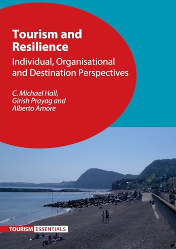 Tourism and Resilience: Individual, Organisational and Destination Perspectives (Tourism Essentials)
