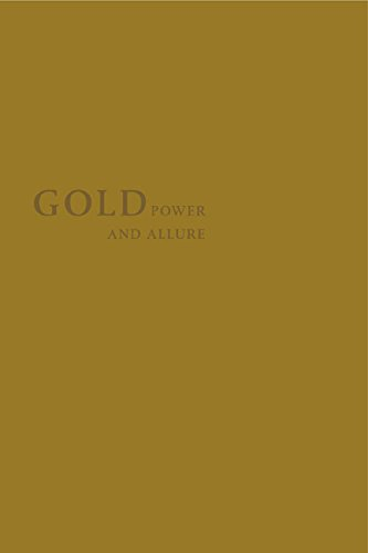 Gold: Power and Allure
