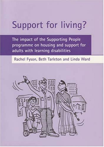 Support for Living?: The Impact of the Supporting People Programme on Housing and Support for People With Learning Disabilities