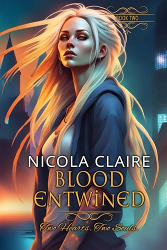 Blood Entwined (Blood Enchanted, Book 2) (Blood Enchanted)