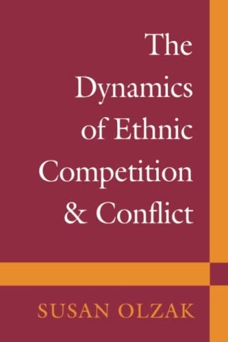 The Dynamics of Ethnic Competition and Conflict