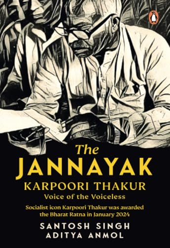 The Jannayak Karpoori  Thakur: Voice of the  Voiceless
