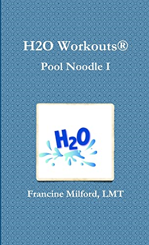 H2O Workouts(R): Pool Noodle I