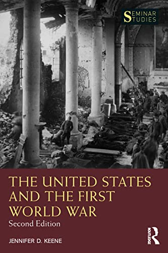 The United States and the First World War (Seminar Studies)
