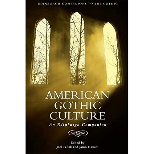 American Gothic Culture: An Edinburgh Companion (Edinburgh East Asian Studies)