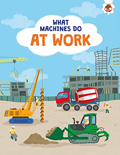 What Machines Do: AT WORK: STEM (WHAT MACHINES DO)