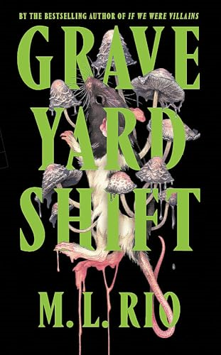 Graveyard Shift: the highly anticipated new book by the author of the BookTok sensation If We Were Villains