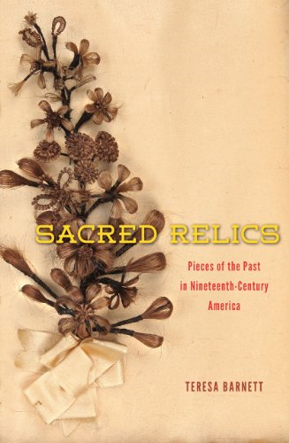 Sacred Relics: Pieces of the Past in Nineteenth-century America