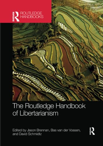 The Routledge Handbook of Libertarianism (Routledge Handbooks in Philosophy)