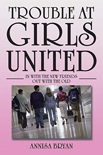 Trouble at Girls United: In with the New Friends Out with the Old