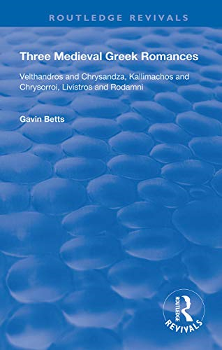 Three Medieval Greek Romances (Routledge Revivals)