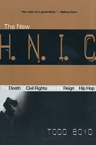 The New H.N.I.C.: The Death of Civil Rights and the Rise of Hip Hop
