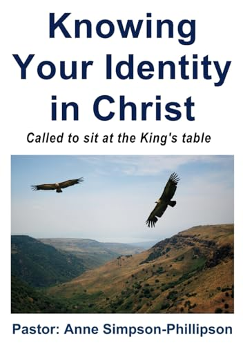 Knowing Your Identity in Christ: Called to Sit at the King's Table
