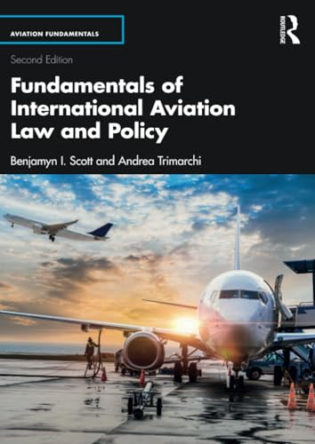 Fundamentals of International Aviation Law and Policy (Aviation Fundamentals)